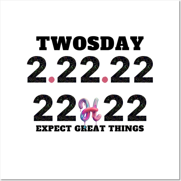 twosday tuesday february 22nd 2022 Wall Art by Holly ship